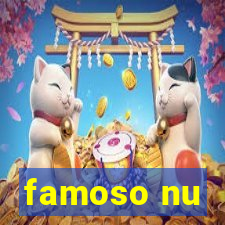 famoso nu